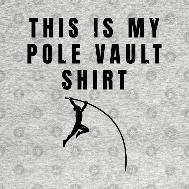 This Is My Pole Vault Shirt Athlete Gift by atomguy